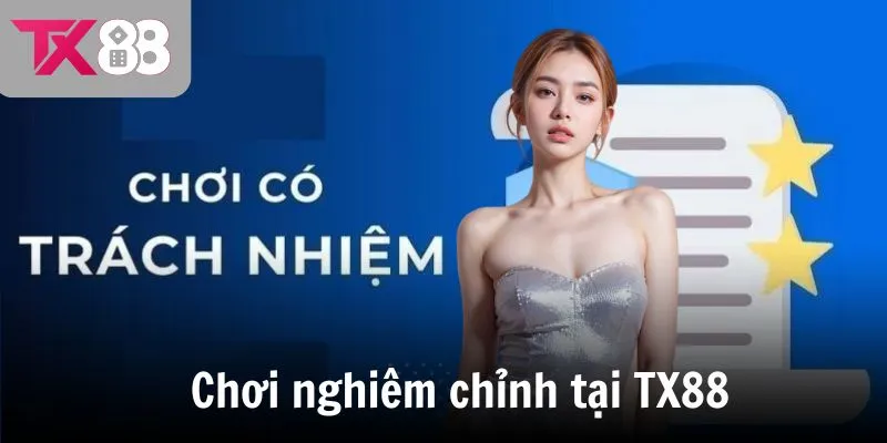 Chơi nghiêm chỉnh tại TX88