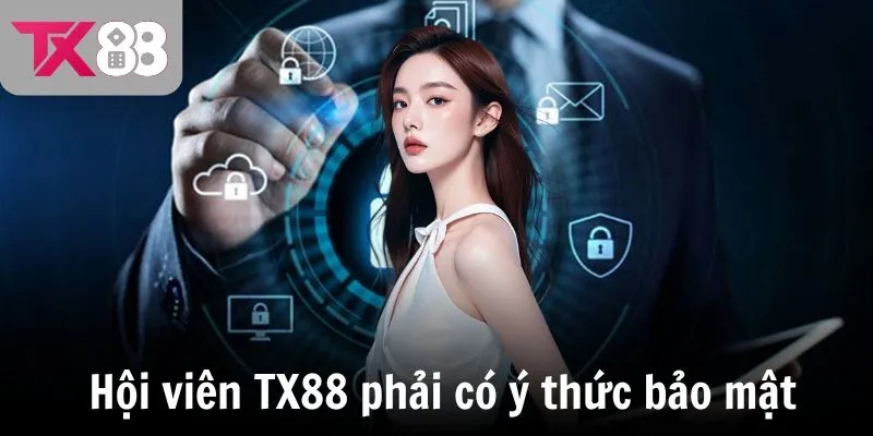Hội viên TX88 phải có ý thức bảo mật